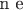 n e