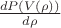$\frac{dP(V(\rho))}{d\rho}$