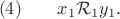 $$(4)\qquad x_1\mathcal{R}_1y_1.$$