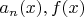 $a_n(x), f(x)$