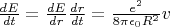 $\frac{dE}{dt}=\frac{dE}{dr} \frac{dr}{dt}= \frac{e^2}{8 \pi \epsilon_0 R^2} v$