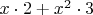 $x\cdot2+x^2\cdot3$