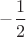 $- \dfrac {1} {2}$