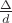 $\frac{\Delta}d$