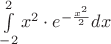 \overset{2}{\underset{-2}{\int}}x^{2}\cdot e^{-\frac{x^{2}}{2}}dx