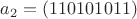 $a_2 = (110101011)$ $a_2 = (110101011)$