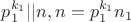 $p_1^{k_1}||n, n=p_1^{k_1}n_1$ $p_1^{k_1}||n, n=p_1^{k_1}n_1$