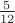 $\frac{5}{12}$