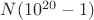 $N(10^{20}-1)$