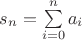 $s_n=\sum\limits_{i=0}^{n}a_i$