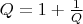 $Q=1+\frac{1}{Q}$