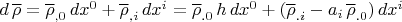 $d \, \overline \rho = \overline \rho_{,0} \, dx^0+ \overline \rho_{,i} \, dx^i= \overline \rho_{.0} \, h \, dx^0+\left( \overline \rho_{.i} - a_i \, \overline \rho_{.0} \right) dx^i$