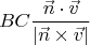 $$BC\frac{\vec{n}\cdot\vec{v}}{|\vec{n}\times\vec{v}|}$$