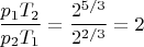 $\dfrac{p_1T_2}{p_2T_1}=\dfrac{2^{5/3}}{2^{2/3}}=2$