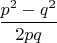 $\dfrac{p^2-q^2}{2pq}$
