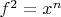 $f^2=x^n$