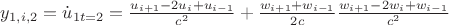 $y_{1,i,2} = \dot{u}_{1t=2} =\frac{u_{i+1} -2u_{i} +u_{i-1} }{c^{2} } +\frac{w_{i+1} +w_{i-1} }{2c} \frac{w_{i+1} -2w_{i} +w_{i-1} }{c^{2}} $
