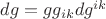 $dg=gg_{ik}dg^{ik}$