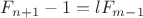 $F_{n+1}-1=lF_{m-1}$
