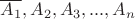 $\overline{A_1}, A_2, A_3, ..., A_n$