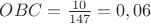 $OBC = \frac {10} {147} = 0,06$