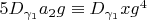 $5 D_{\gamma_1} a_2 g \equiv D_{\gamma_1} x g^4$