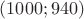 $(1000;940)$