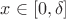 $x\in [0,\delta]$