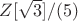$Z[\sqrt 3]/ (5) $