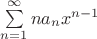 $\sum\limits_{n=1}^{\infty}na_nx^{n-1}$