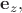 $\mathbf{e}_z,$