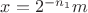 $x=2^{-n_1}m$