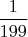 $\dfrac{1}{199}$