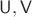 $\mathsf{U, V}$