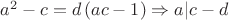 $a^2-c = d\left(ac-1\right) \Rightarrow a|c-d$