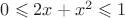 $0\leqslant 2x+x^2\leqslant 1$