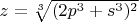 $z=\sqrt[3] {(2p^3+s^3)^2}$