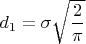 $d_1=\sigma\sqrt\dfrac{2}{\pi}$