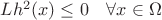 $L h^2(x)\leq 0\quad\forall x\in\Omega$