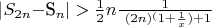 |$S_{2n} - $S_n| > \frac {1} {2}n \frac {1} {\ (2n)^(1+\frac {1} {x})+1}