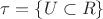 $\tau=\{{ U\subset {R}}\}$