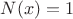 $N(x) = 1$