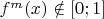 $f^m(x) \notin [0;1]$