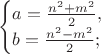 $$\begin{cases}a=\frac{n^2+m^2}2,\\ b=\frac{n^2-m^2}2;\end{cases}$$