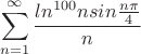$$\sum\limits_{n=1}^{\infty}{\frac{{ln^{100}n} sin \frac{n\pi }{4}}{n}}$$