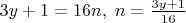 $3y+1=16n, \; n= \frac{3y+1}{16}$