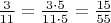 $\frac 3{11}=\frac{3 \cdot 5}{11\cdot 5}=\frac{15}{55}$