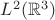 $L^2(\mathbb R^3)$