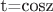 t=cos{z}
