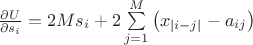 $ \frac{{\partial U}} {{\partial s_i }} = 2Ms_i + 2\sum\limits_{j = 1}^M {\left( {x_{|i-j|} - a_{ij} } \right)} $